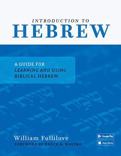 View [PDF EBOOK EPUB KINDLE] Introduction to Hebrew: A Guide for Learning and Using Biblical Hebrew