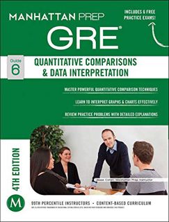 ACCESS [KINDLE PDF EBOOK EPUB] GRE Quantitative Comparisons & Data Interpretation (Manhattan Prep GR