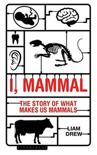 [Read] [EPUB KINDLE PDF EBOOK] I, Mammal by  Liam Drew 📂