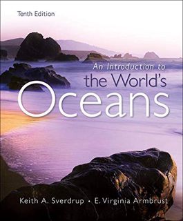 View [EBOOK EPUB KINDLE PDF] Introduction to the World's Oceans by  Keith Sverdrup &  Virginia Armbr