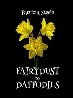 GET EBOOK EPUB KINDLE PDF Fairydust to Daffodils: A Memoir: A child with Cystic Fibrosis and her mot