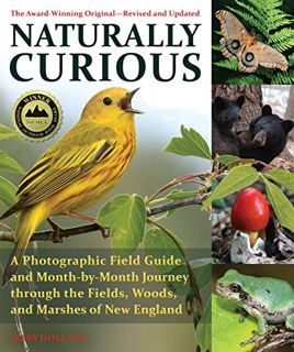 [Get] EPUB KINDLE PDF EBOOK Naturally Curious: A Photographic Field Guide and Month-By-Month Journey