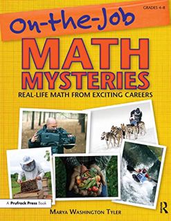 GET EBOOK EPUB KINDLE PDF On the Job Math Mysteries: Real-life Math from Exciting Careers, Grades 4-
