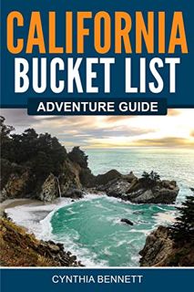 [READ] [KINDLE PDF EBOOK EPUB] California Bucket List Adventure Guide: Explore 100 Offbeat Destinati
