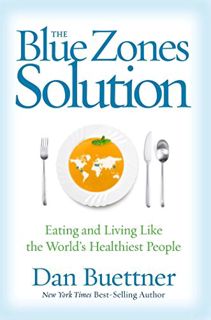 GET [EPUB KINDLE PDF EBOOK] The Blue Zones Solution: Eating and Living Like the World's Healthiest P