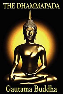 Get [EPUB KINDLE PDF EBOOK] The Dhammapada by   Gautama Buddha 📌