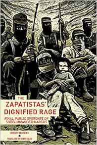 Read [PDF EBOOK EPUB KINDLE] The Zapatistas' Dignified Rage: Final Public Speeches of Subcommander M