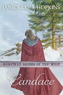 Access EBOOK EPUB KINDLE PDF Candace: Runaway Brides of the West - Book 19 by  Janice Cole Hopkins &