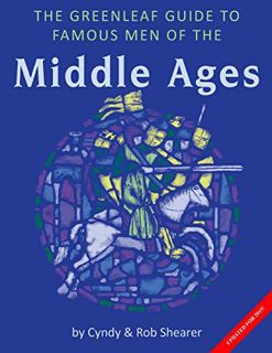 READ PDF EBOOK EPUB KINDLE The Greenleaf Guide to Famous Men of the Middle Ages by  Cyndy Shearer &