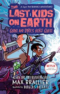 Access [PDF EBOOK EPUB KINDLE] The Last Kids on Earth: Quint and Dirk's Hero Quest by  Max Brallier