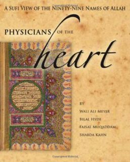 [GET] [KINDLE PDF EBOOK EPUB] Physicians of the Heart: A Sufi View of the 99 Names of Allah by  Wali