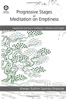 [GET] [PDF EBOOK EPUB KINDLE] Progressive Stages of Meditation on Emptiness by  Khenpo Tsultrim Gyam