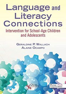 Access [EPUB KINDLE PDF EBOOK] Language and Literacy Connections: Interventions for School-Age Child