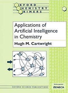 [Get] EBOOK EPUB KINDLE PDF Applications of Artificial Intelligence in Chemistry (Oxford Chemistry P