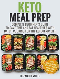[READ] PDF EBOOK EPUB KINDLE Keto Meal Prep: Complete Beginner’s Guide To Save Time And Eat Healthie