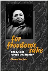 Access KINDLE PDF EBOOK EPUB For Freedom's Sake: The Life of Fannie Lou Hamer (Women in American His