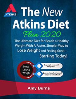 [View] EBOOK EPUB KINDLE PDF The New Atkins Diet Plan 2020: The Ultimate Diet for Reach a Healthy We