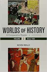 ACCESS EBOOK EPUB KINDLE PDF Worlds of History, Volume 2: A Comparative Reader, Since 1400 by Kevin