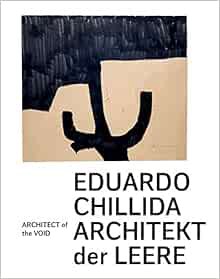 [Read] PDF EBOOK EPUB KINDLE Eduardo Chillida: Architect of the Void by Alexander Klar,Eduardo Chill