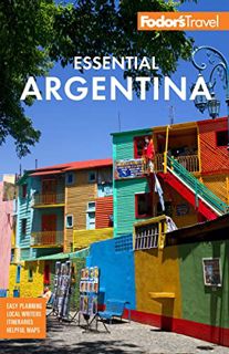 [View] EBOOK EPUB KINDLE PDF Fodor's Essential Argentina: with the Wine Country, Uruguay & Chilean P