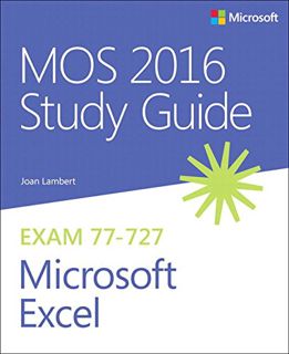 GET KINDLE PDF EBOOK EPUB MOS 2016 Study Guide for Microsoft Excel (MOS Study Guide) by  Joan Lamber
