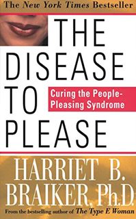 [Read] [PDF EBOOK EPUB KINDLE] The Disease to Please: Curing the People-Pleasing Syndrome by  Harrie
