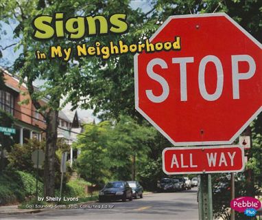 GET [EPUB KINDLE PDF EBOOK] Signs in My Neighborhood by  Shelly Lyons &  Gail Saunders-Smith 📩