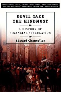 VIEW EBOOK EPUB KINDLE PDF Devil Take the Hindmost: A History of Financial Speculation by  Edward Ch