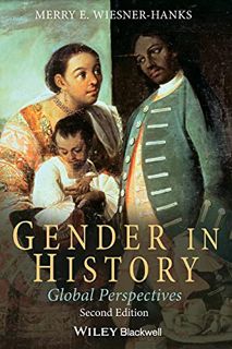 [View] [KINDLE PDF EBOOK EPUB] Gender in History: Global Perspectives by  Merry E. Wiesner-Hanks 🖌️