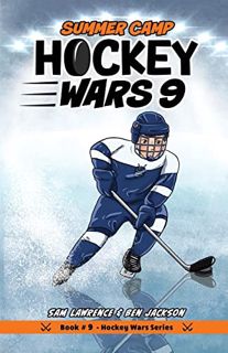 View [EBOOK EPUB KINDLE PDF] Hockey Wars 9: Summer Camp by  Sam Lawrence,Ben Jackson,Mary Metcalfe,T