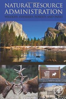 ACCESS EBOOK EPUB KINDLE PDF Natural Resource Administration: Wildlife, Fisheries, Forests and Parks
