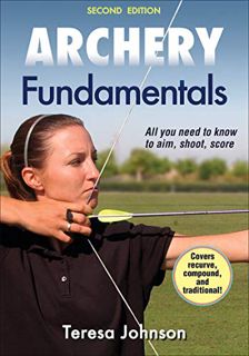 [GET] [EPUB KINDLE PDF EBOOK] Archery Fundamentals (Sports Fundamentals) by  Teresa Johnson 📥