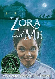 GET [EPUB KINDLE PDF EBOOK] Zora and Me by  Victoria Bond &  T. R. Simon 💛