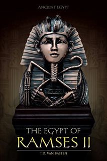 [Read] EPUB KINDLE PDF EBOOK Ancient Egypt: The Egypt of Ramses II (Ramses the Great) by  T.D. van B