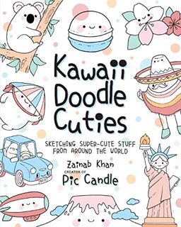 ACCESS [EPUB KINDLE PDF EBOOK] Kawaii Doodle Cuties: Sketching Super-Cute Stuff from Around the Worl