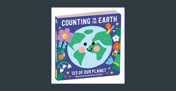 ebook [read pdf] 🌟 Counting on the Earth Board Book     Board book – January 18, 2022 Read onli
