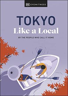 [Read] KINDLE PDF EBOOK EPUB Tokyo Like a Local: By the People Who Call It Home (Local Travel Guide)