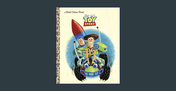[PDF READ ONLINE] 📖 Toy Story (Disney/Pixar Toy Story) (Little Golden Book)     Hardcover – Pic