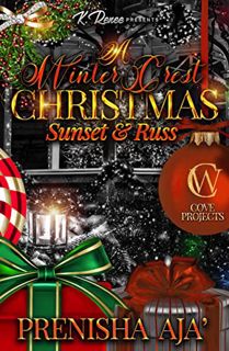 [ACCESS] EBOOK EPUB KINDLE PDF A Winter Crest Christmas: Sunset & Russ by  Prenisha Aja' 📍
