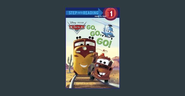PDF/READ 📕 Go, Go, Go! (Disney/Pixar Cars) (Step into Reading)     Paperback – Picture Book, Ja