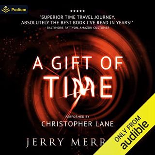 Access PDF EBOOK EPUB KINDLE A Gift of Time by  Jerry Merritt,Christopher Lane,Podium Audio 🗃️
