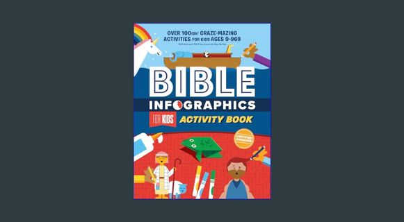 [READ] ⚡ Bible Infographics for Kids Activity Book: Over 100-ish Craze-Mazing Activities for Ki