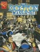 Get [KINDLE PDF EBOOK EPUB] The Boston Massacre (Graphic History) by  Michael Burgan,Charles Barnett