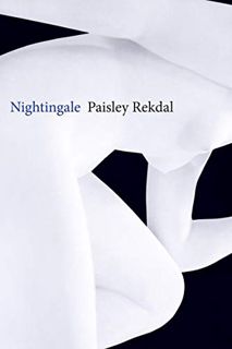 ACCESS [KINDLE PDF EBOOK EPUB] Nightingale by  Paisley Rekdal 💖