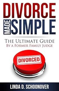 [VIEW] KINDLE PDF EBOOK EPUB Divorce Made Simple: The Ultimate Guide by a Former Family Judge by Lin