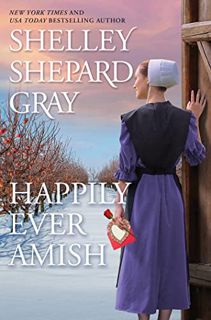 [Access] PDF EBOOK EPUB KINDLE Happily Ever Amish (The Amish of Apple Creek) by  Shelley Shepard Gra