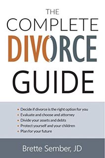 View EPUB KINDLE PDF EBOOK The Complete Divorce Guide by  Brette Sember JD 📤