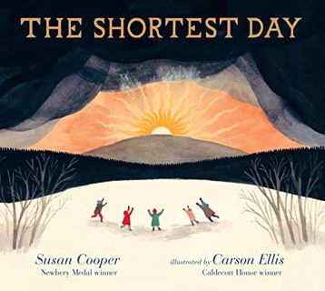 Get EPUB KINDLE PDF EBOOK The Shortest Day by  Susan Cooper &  Carson Ellis 💙