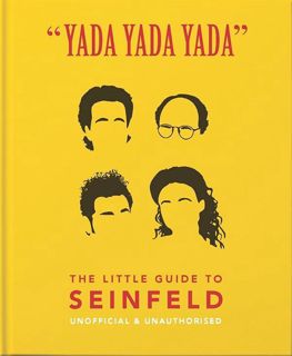 Download PDF 'Yada Yada Yada': The Little Guide to Seinfeld (The Little Books of Film & TV, 3)