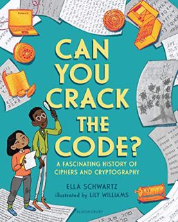 GET [EPUB KINDLE PDF EBOOK] Can You Crack the Code?: A Fascinating History of Ciphers and Cryptograp